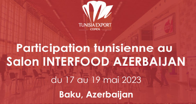 May 17-19: Tunisia to take part in Interfood Azerbaijan Fair