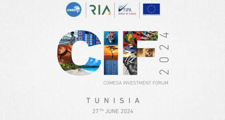 Tunisia to host the COMESA Investment Forum (CIF 2024) on June 24